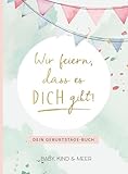 Wir feiern, dass es dich...